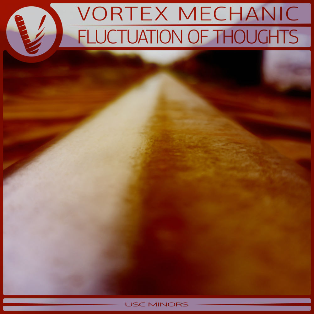 Vortex Mechanic – Fluctuation of Thoughts