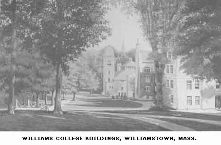 WILLIAMS COLLEGE BUILDINGS,
WILLIAMSTOWN, MASS.